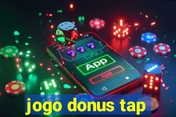 jogo donus tap